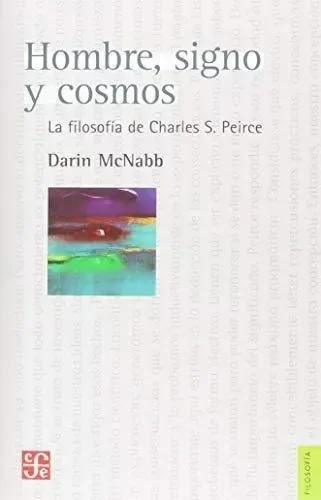 Producto - Hombre signo y cosmos. La filosofía de Charles S. Peirce - Darin McNabb