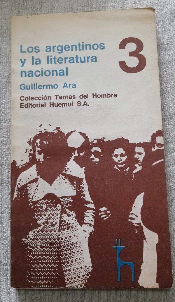 Producto - Los Argentinos Y La Literatura Nacional - Guillermo Ara - Temas del hombre #3