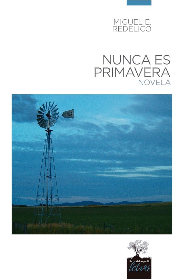 Producto - NUNCA ES PRIMAVERA de Miguel E. Redelico