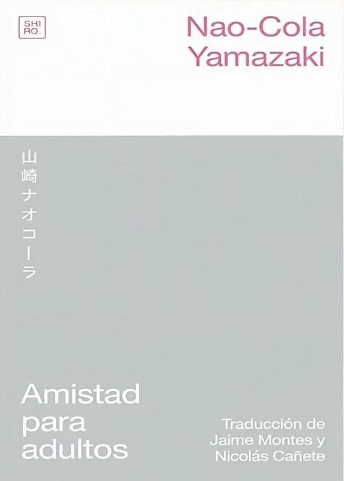 Producto - Amistad para adultos, Nao-Cola Yamazaki, Shiro