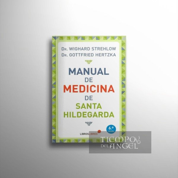 Producto - GOTTFRIED Y WIGHARD - MANUAL DE MEDICINA DE SANTA HILDEGARDA