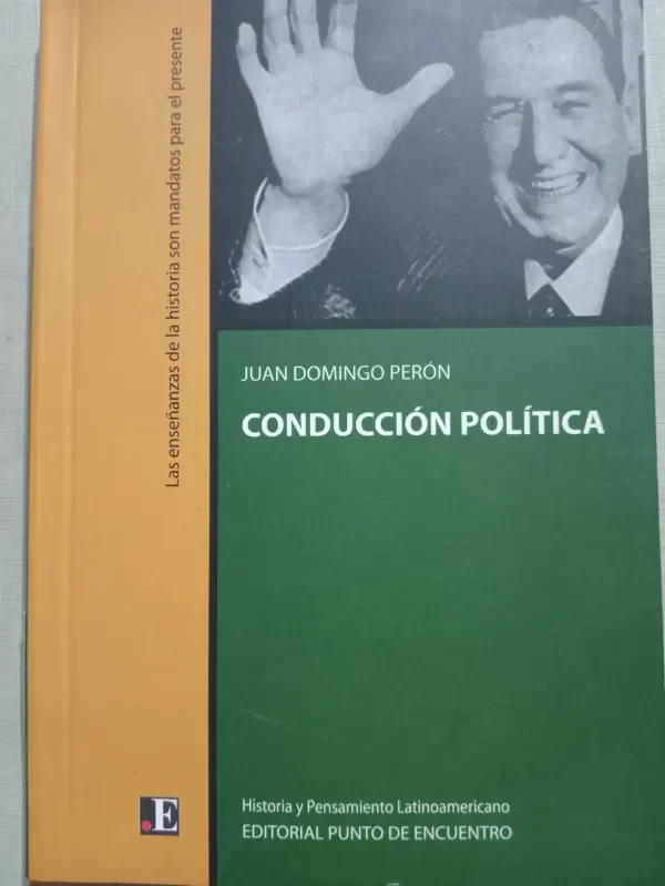 Producto - JUAN DOMINGO PERÓN: CONDUCCIÓN POLÍTICA