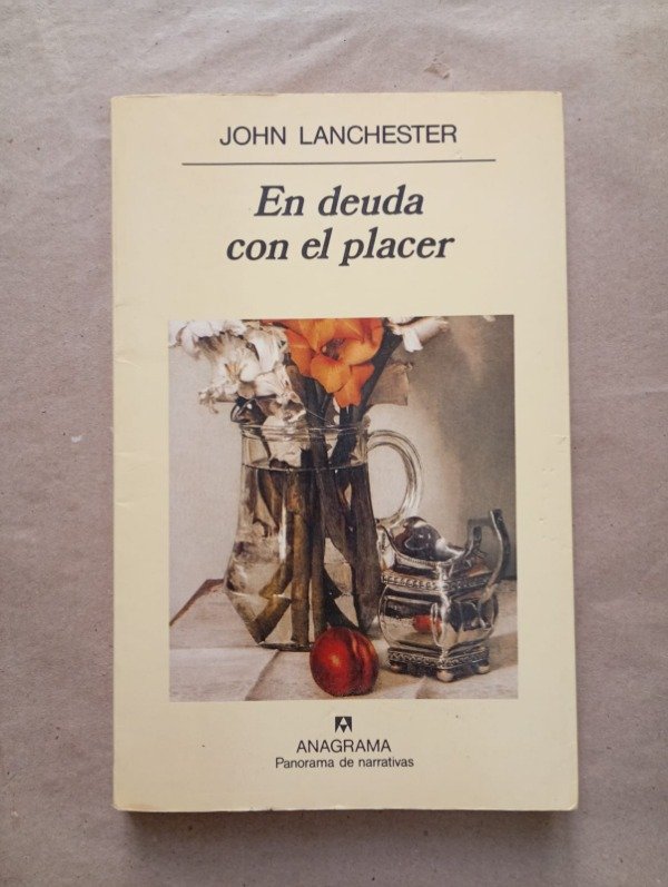 Producto - En deuda con el placer - John Lanchester - Anagrama 1997