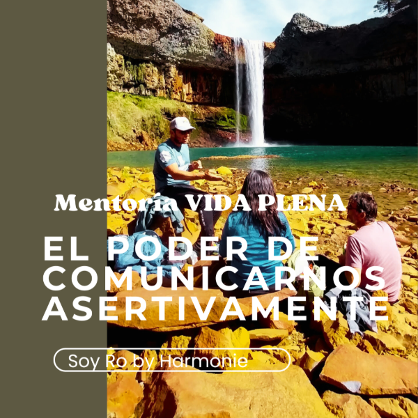 Producto - Mentoría Vida Plena: El poder de Comunicarnos Asertivamente