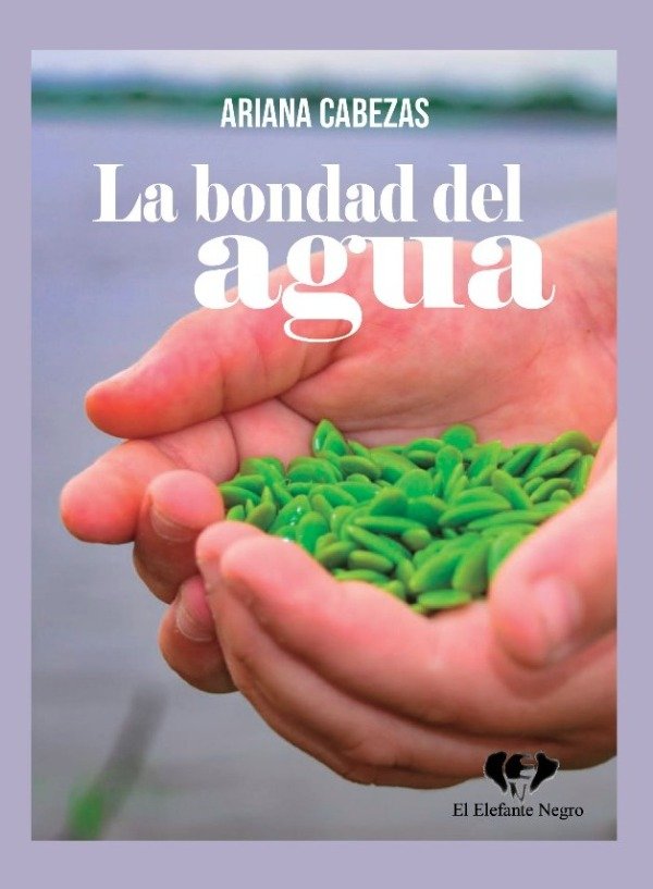Producto - LA BONDAD DEL AGUA. Ariana Cabezas. PREVENTA.