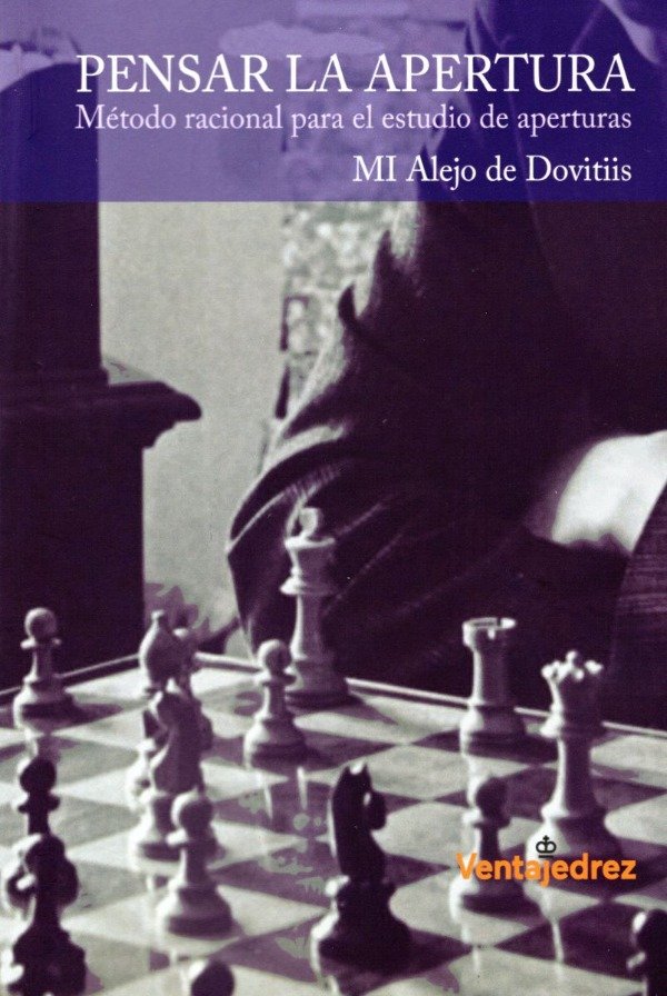 Producto - PENSAR LA APERTURA - METODO RACIONAL PARA EL ESTUDIO DE APERTURAS - DE DOVITIIS