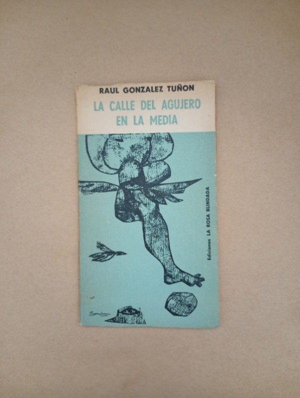 Producto - La calle del agujero en la media - Raúl González Tuñón - Rosa Blindada 1965