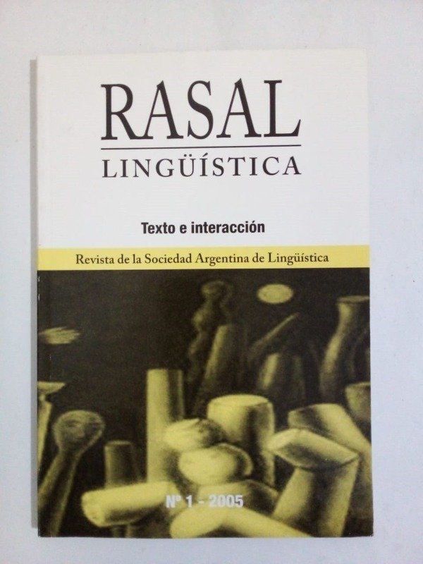 Producto - Rasal Lingüística #1 Texto e interacción Sociedad Argentina de Lingüística 2005