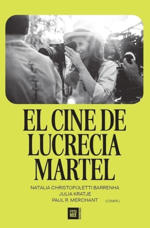 Producto - El cine de Lucrecia Martel - Futurock