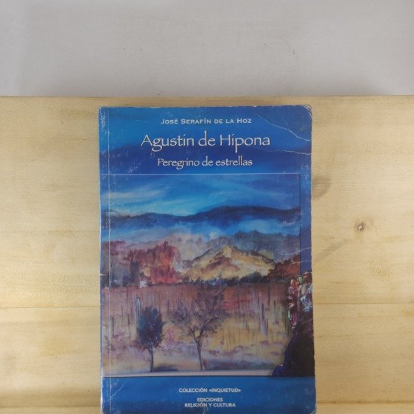 Producto - JOSÉ SERAFÍN DE LA HOZ - AGUSTÍN DE HIPONA. PEREGRINO DE ESTRELLAS