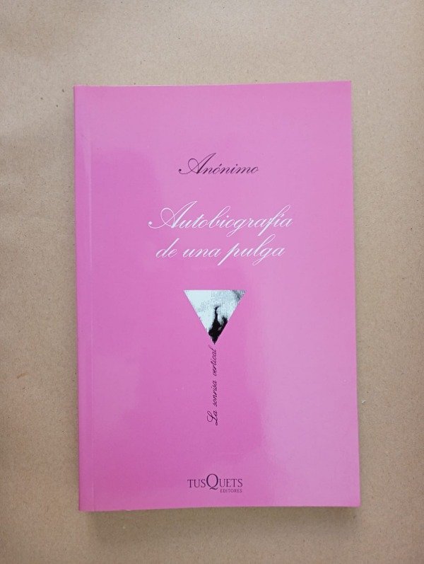Producto - Autobiografía de una pulga - Anónimo - Tusquets La sonrisa vertical 2016