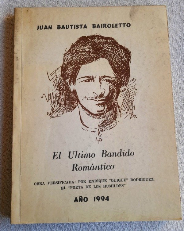 Producto - Juan Bautista Bairoletto - El Último Bandido Romántico - Enrique Rodriguez