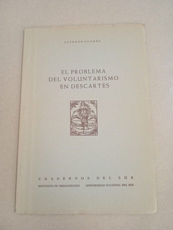 Producto - El problema del voluntarismo en Descartes - Alfredo Llanos - UNS 1960