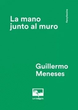 Producto - LA MANO JUNTO AL MURO - GUILLERMO  MENESES