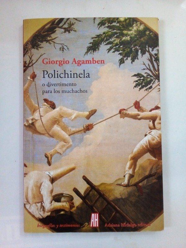 Producto - Polichinela - Giorgio Agamben - Adriana Hidalgo 2019