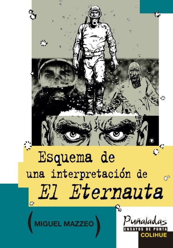 Producto - EL ESQUEMA DE UNA INTERPRETACIÓN DE EL ETERNAUTA - MIGUEL MAZZEO - COLIHUE EDIT