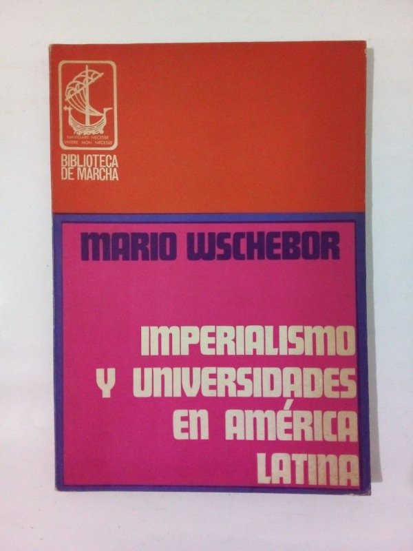 Producto - Imperialismo y universidades en América latina - Mario Wschebor - De Marcha1970