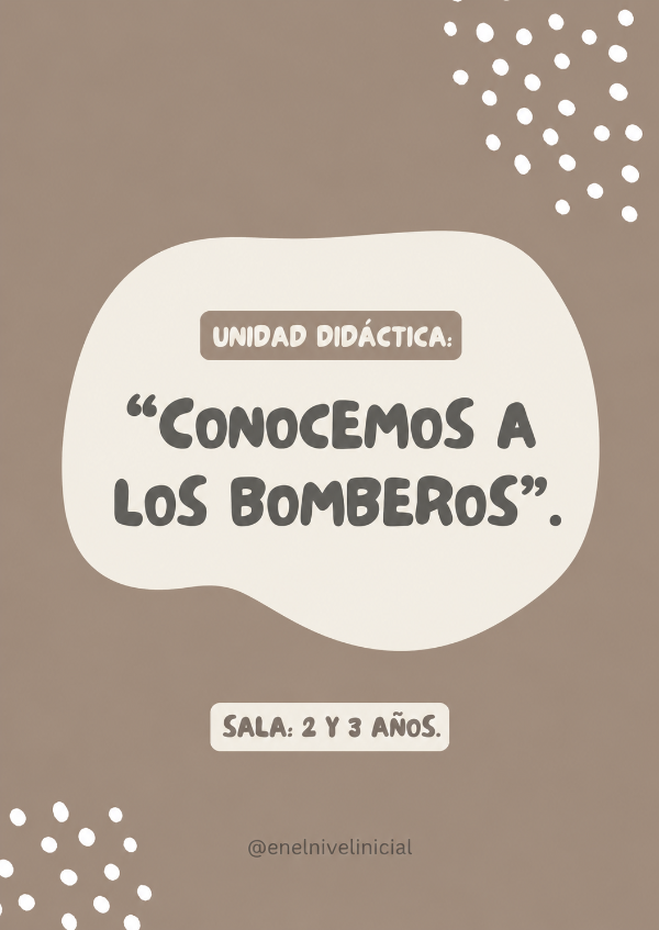 Producto - Unidad didáctica: Los bomberos. Sala de 2 y 3.
