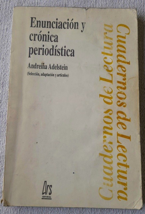 Producto - Enunciación Y Crónica Periodística - Andreína Adelstein - Ars editorial