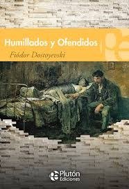 Producto - Dostoievski "Humillados y ofendidos"