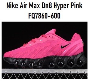 Producto - Nike Air Max Dn8 Hyper Pink FQ7860-600