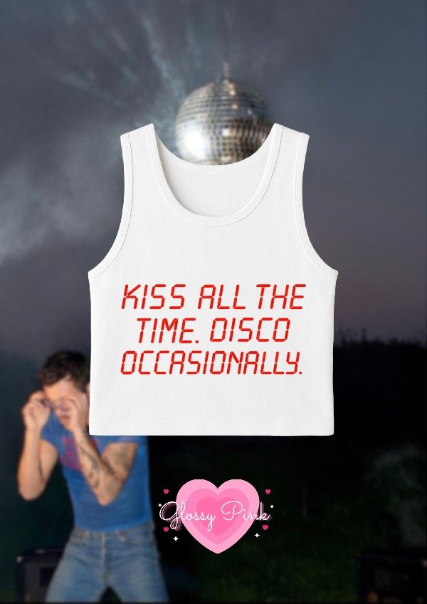 Tank top kiss all the time disco occasionally