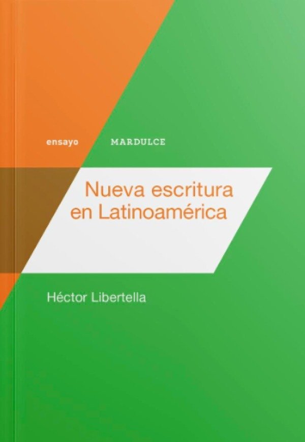 Producto - Nueva escritura en Latinoamérica - Héctor Libertella