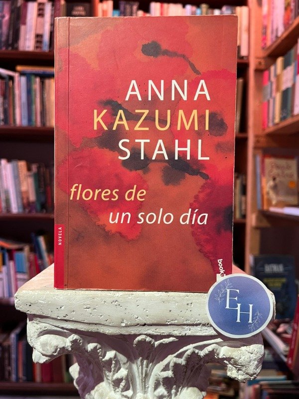 Producto - Flores de un solo dia (Anna Kazumi Stahl)