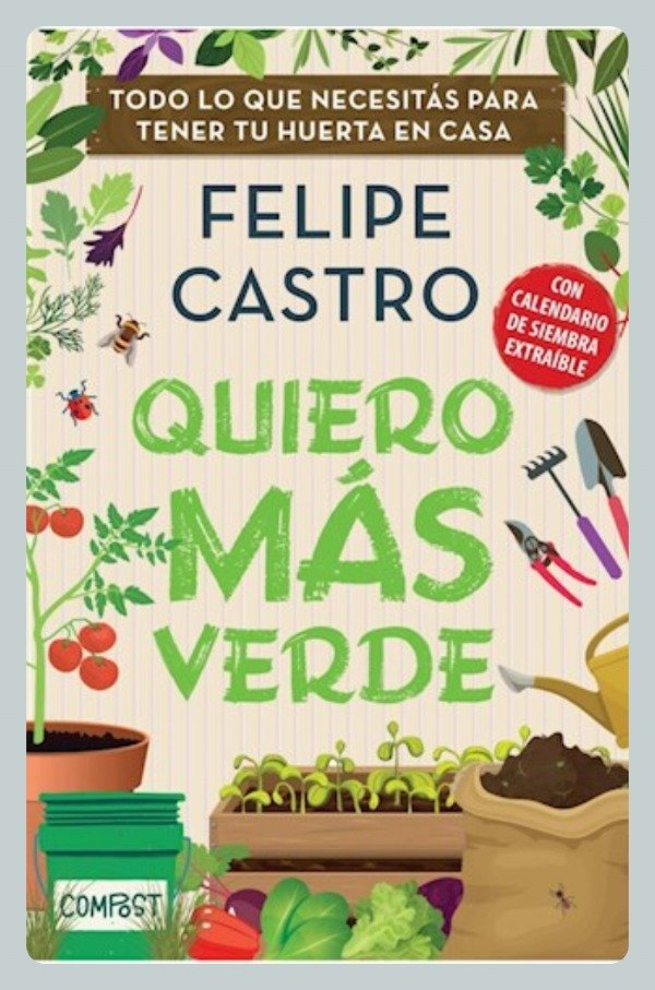 Producto - Castro: Quiero más Verde - Todo lo que Necesitás para Tener tu Huerta en Casa
