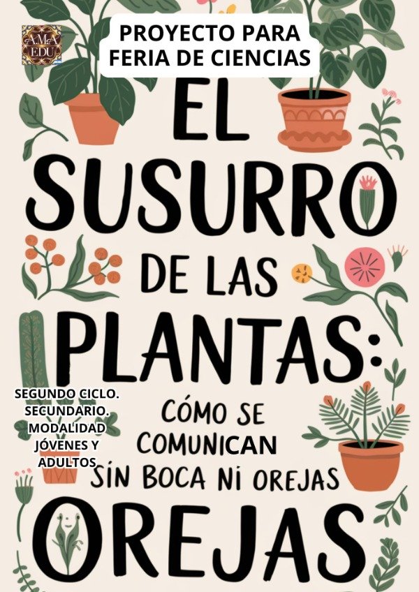 Producto - Proyecto Feria de Ciencias EL SUSURRO DE LAS PLANTAS