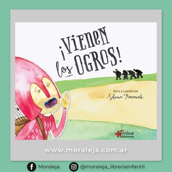 Producto - Vienen Los Ogros! Silvina Troicovich. Editorial Gerbera