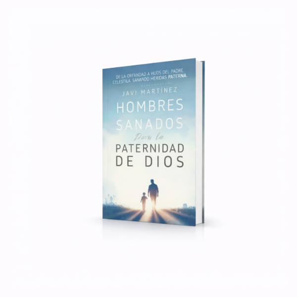 Producto - HOMBRES SANADOS POR LA PATERNIDAD DE DIOS - JAVI MARTINEZ
