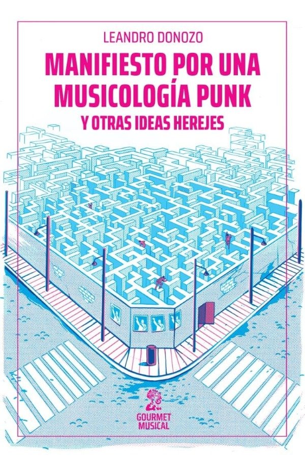 Producto - Manifiesto por una musicología Punk - Leandro Donozo - Gourmet Musical