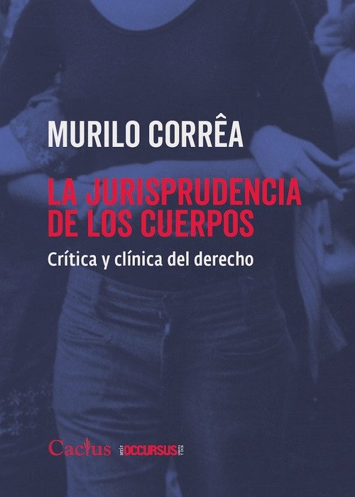 Producto - La jurisprudencia de los cuerpos, Murilo Correa, Cactus