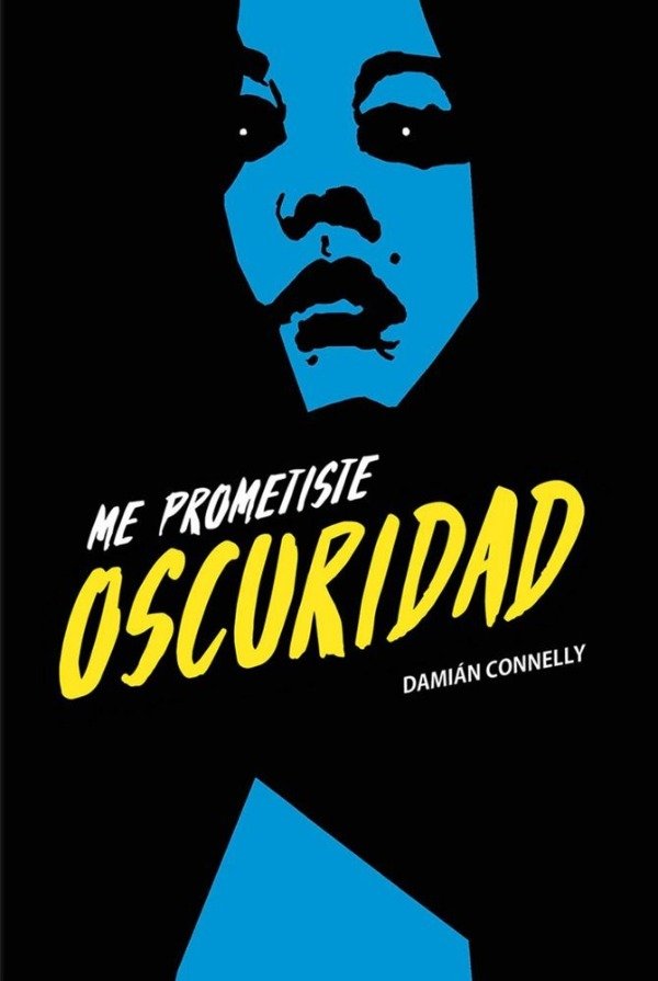 Producto - ME PROMETISTE OSCURIDAD - Damián Connell