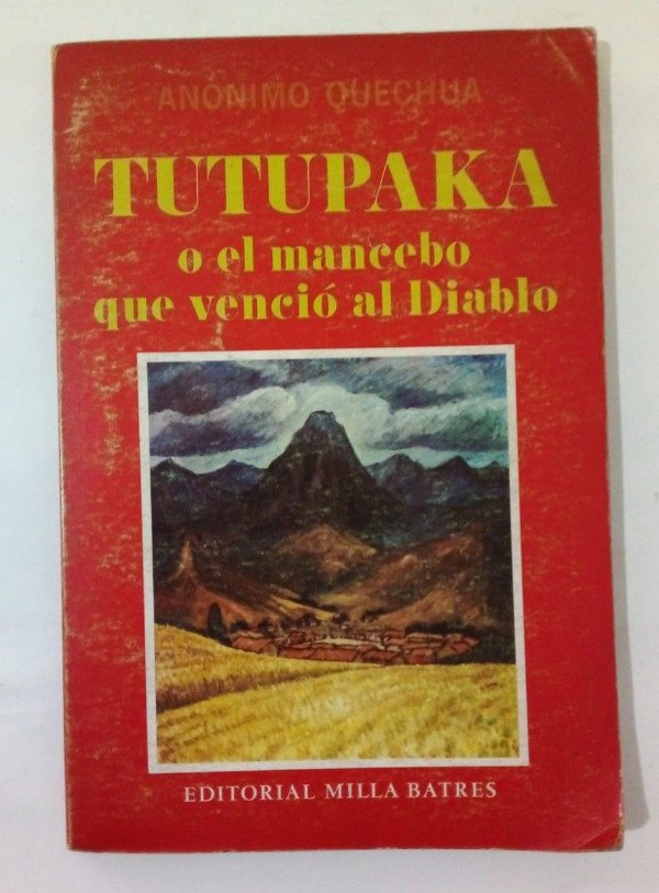 Producto - Tutupaka o el mancebo que venció al diablo - Anónimo quechua - Batres 1974