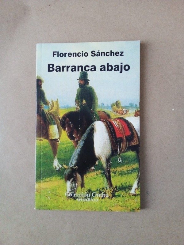 Producto - Barranca abajo - Florencio Sánchez - Gradifco 2006