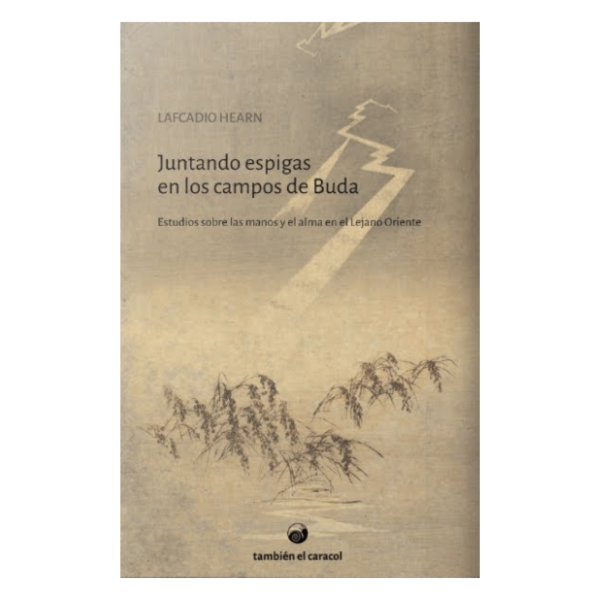 Producto - JUNTANDO ESPIGAS EN LOS CAMPOS DE BUDA - LAFCADIO HEARN