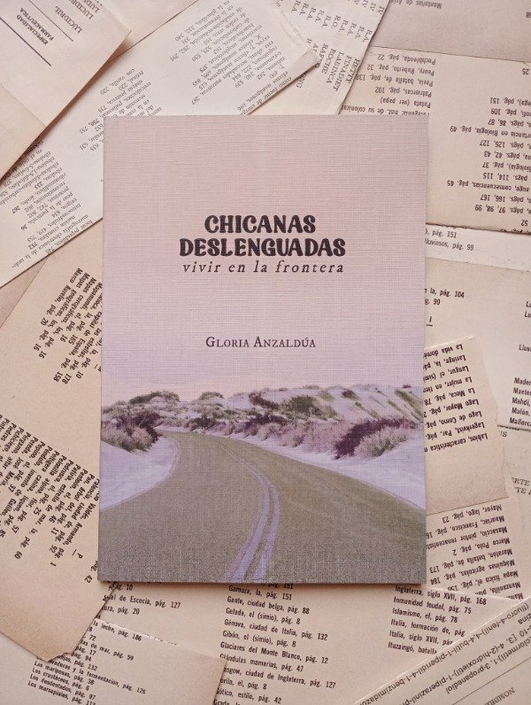 Producto - CHICANAS DESLENGUADAS: vivir en la frontera // Gloria Anzaldúa - 0