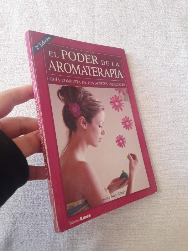 Producto - El Poder De La Aromaterapia - Lautaro Alex Toledo - Ediciones Lea - 2