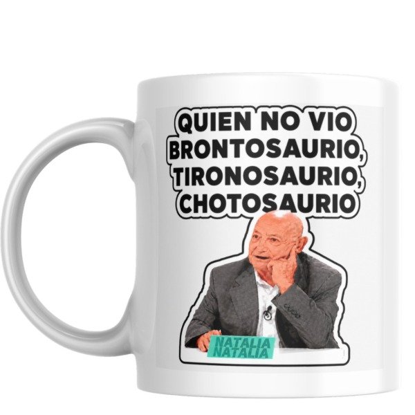 Producto - Taza - quien no vio un brontosaurio (natalia natalia - hablemos sin saber) - 0