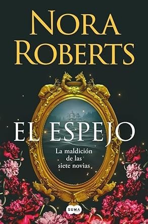Producto - El espejo (La maldición de las siete novias 02) - Nora Roberts