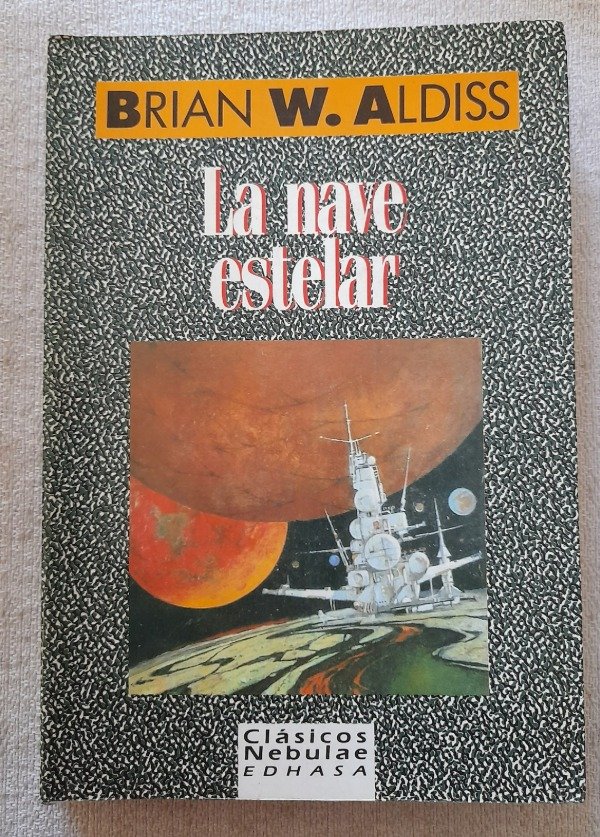Producto - La Nave Estelar - Brian W Aldiss - Clasicos Nebulae Edhasa #14