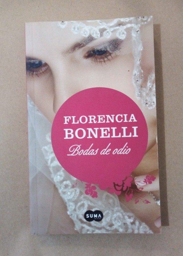 Producto - Bodas de odio - Florencia Bonelli - Suma de letras 2016