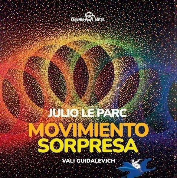 Producto - Julio Le Parc. Movimiento sorpresa