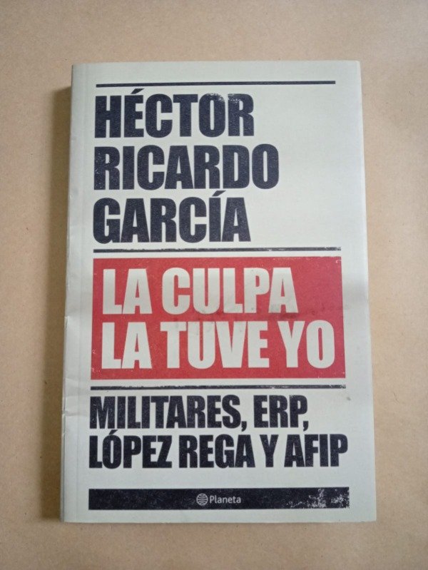 Producto - La culpa la tuve yo - Héctor Ricardo García - Planeta 2012 - 0