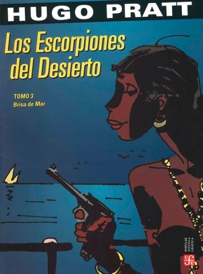Producto - LOS ESCORPIONES DEL DESIERTO - TOMO 3 - HUGO PRATT - FONDO DE CULTURA ECONÓMICA