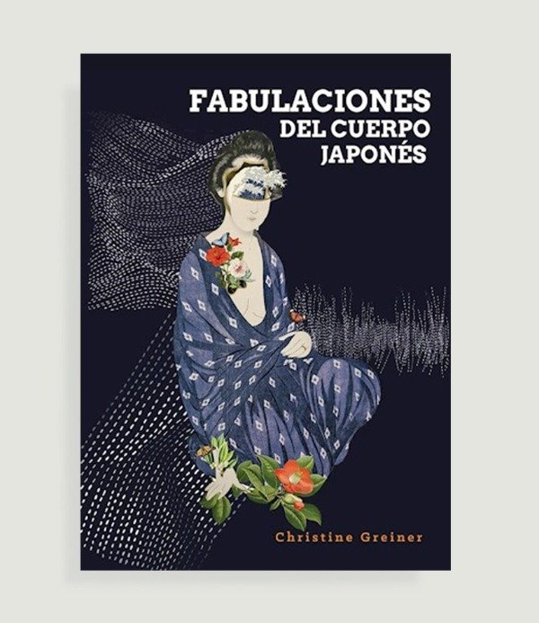 Producto - FABULACIONES DEL CUERPO JAPONÉS . Christine Greiner