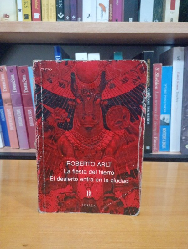 Producto - La fiesta del hierro + el desierto entra en la ciudad - R. Arlt