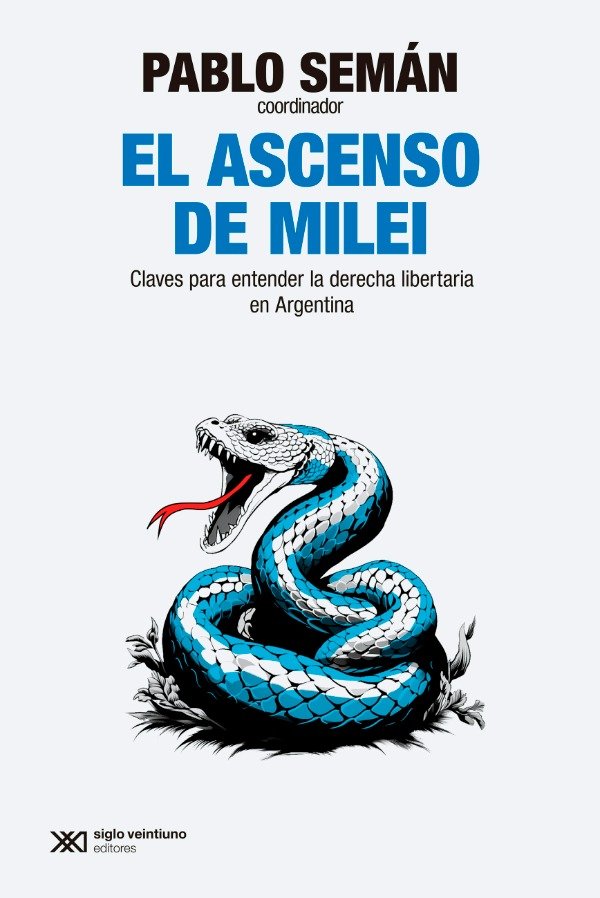 Producto - El ascenso de Milei - Pablo Seman